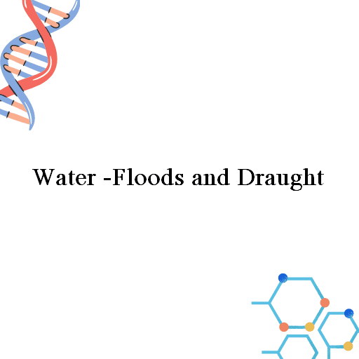 Water -Floods and Draught